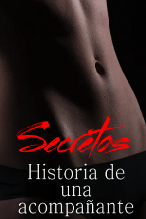 Secretos - La historia de una acompañante