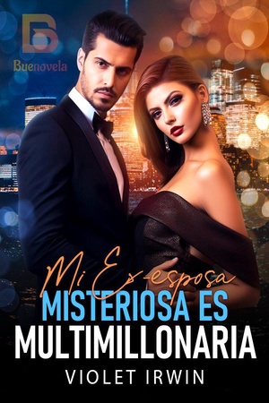 Mi Ex-esposa Misteriosa Es Multimillonaria