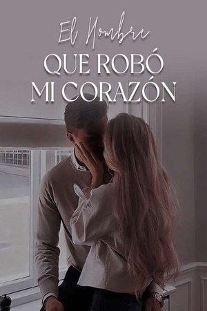 El Hombre que Robó Mi Corazón