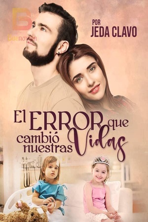 EL ERROR QUE CAMBIÓ NUESTRAS VIDAS