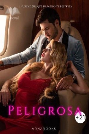 Peligrosa 21+  (COMPLETA)