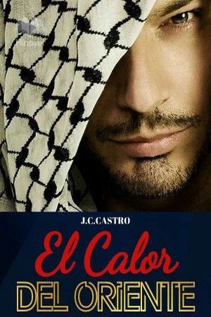 (COMPLETO) EL CALOR DEL ORIENTE