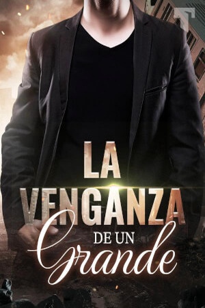 La venganza de un grande