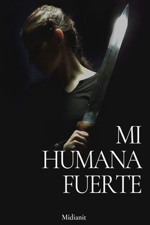 MÍ HUMANA FUERTE (COMPLETO)