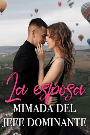 La esposa mimada del jefe dominante