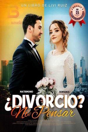 ¿DIVORCIO? Ni pensar