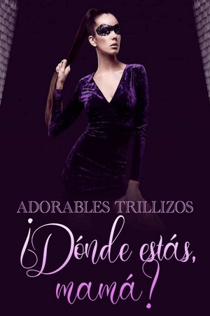 Adorables Trillizos: ¿Dónde estás, mamá?
