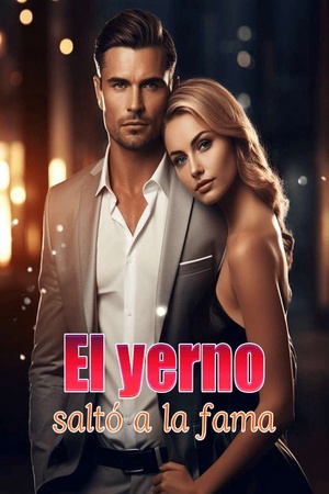 El yerno saltó a la fama