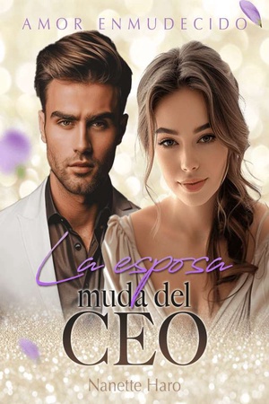 Amor enmudecido: La esposa muda del CEO
