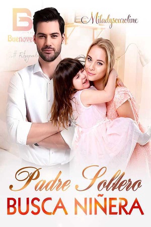Padre soltero busca niñera