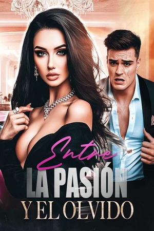 Entre la Pasión y el Olvido