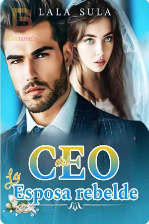 La esposa rebelde del CEO