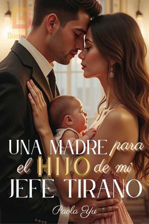 Una madre para el hijo de mi jefe tirano