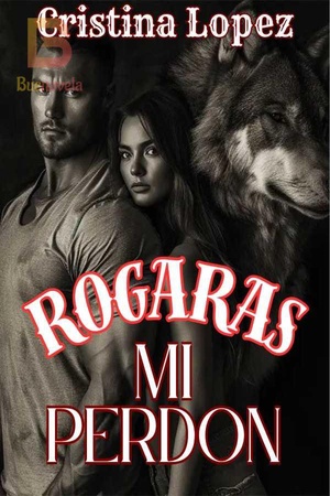 Rogaras mi perdón.