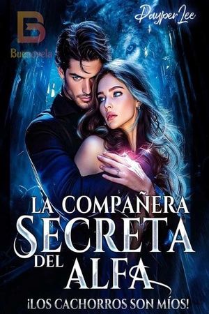 La compañera secreta del Alfa: ¡los cachorros son míos!