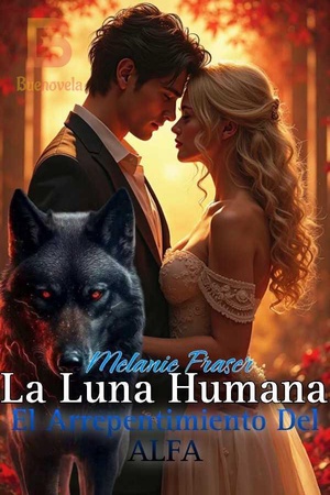 La Luna Humana, El Arrepentimiento Del Alfa