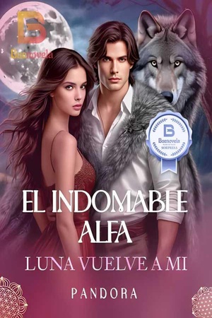 El ALFA INDOMABLE, LUNA VUELVE A MI