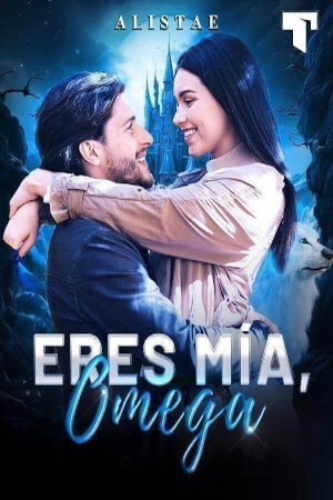 Eres mía, Omega