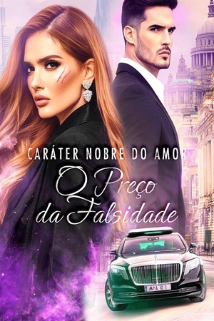 Caráter Nobre do Amor: O Preço da Falsidade