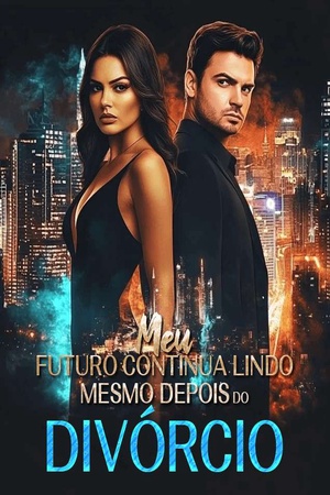 Meu Futuro Continua Lindo Mesmo Depois do Divórcio