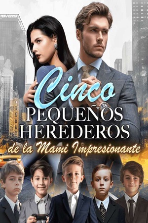 Cinco Pequeños Herederos de la Mami Impresionante