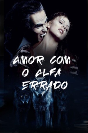Amor com o Alfa Errado