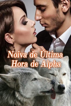 Noiva de Última Hora de Alpha