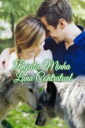 Rejeitei Minha Luna Contratual