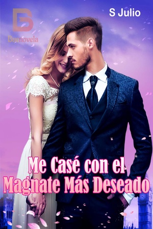 Me Casé con el Magnate Más Deseado