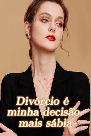 Divórcio é minha decisão mais sábia