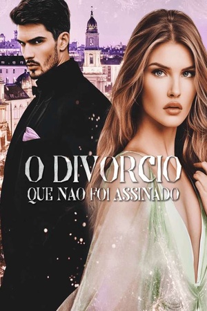 O Divórcio Que Não Foi Assinado