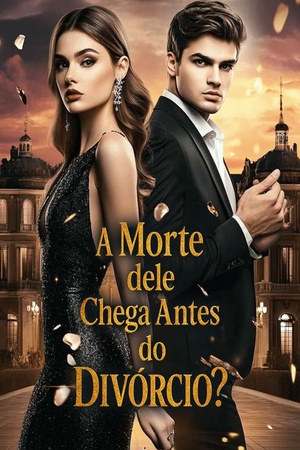 A Morte dele Chega Antes do Divórcio?