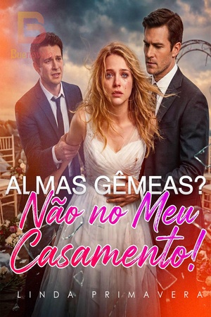 Almas Gêmeas? Não no Meu Casamento!
