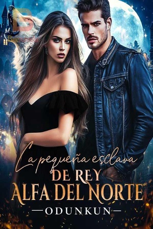 La pequeña esclava de Rey Alfa del Norte