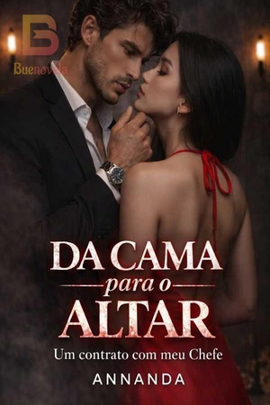 Da Cama Para o Altar: Um contrato com o meu Chefe