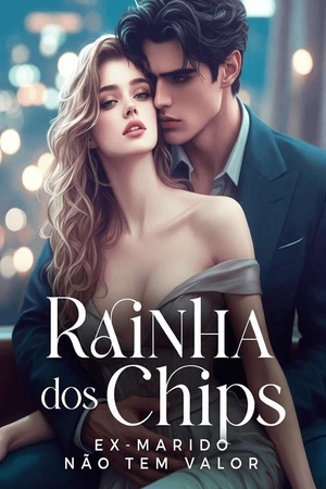 Rainha dos Chips: Ex-marido não tem valor