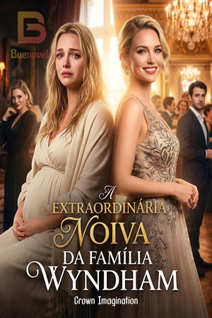 A Extraordinária Noiva da Família Wyndham