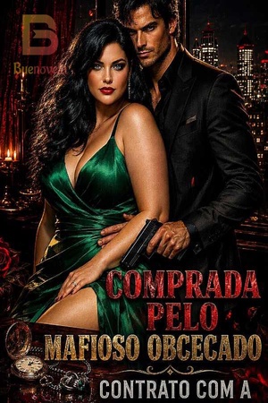 Comprada Pelo Mafioso Obcecado:Contrato Com a Virgem