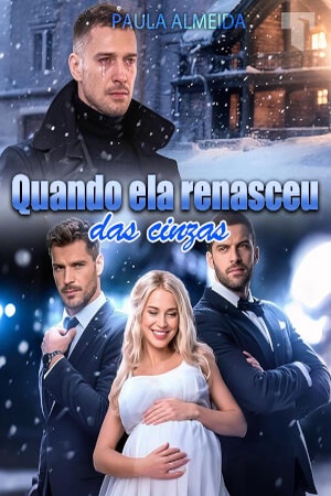 Quando ela renasceu das cinzas