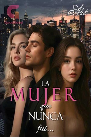 La mujer que nunca fui