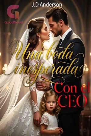 Una boda inesperada con el CEO