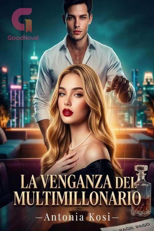 La venganza del multimillonario