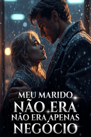 Meu Marido Não Era Apenas Negócio