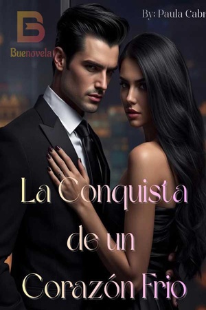 La conquista de un corazón frio