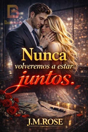 Nunca volveremos a estar juntos