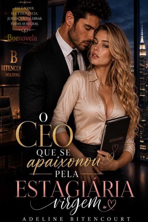 O Ceo que se apaixonou pela estagiária virgem