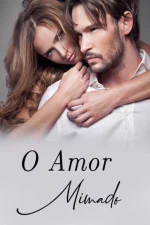 O Amor Mimado