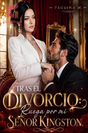 TRAS EL DIVORCIO: RUEGA POR MI SEÑOR KINGSTON