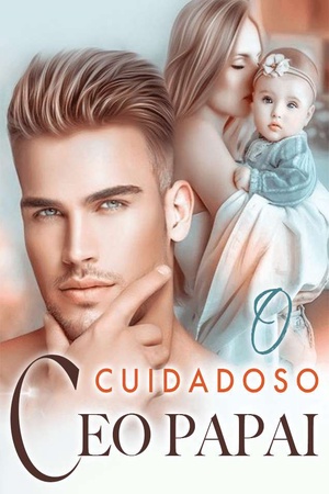 O Cuidadoso CEO Papai