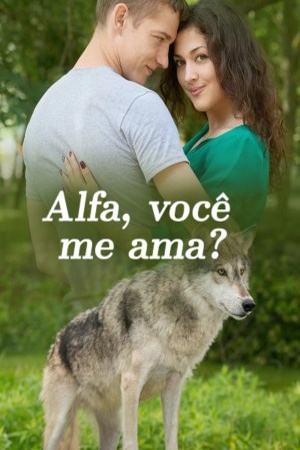 Alfa, você me ama?